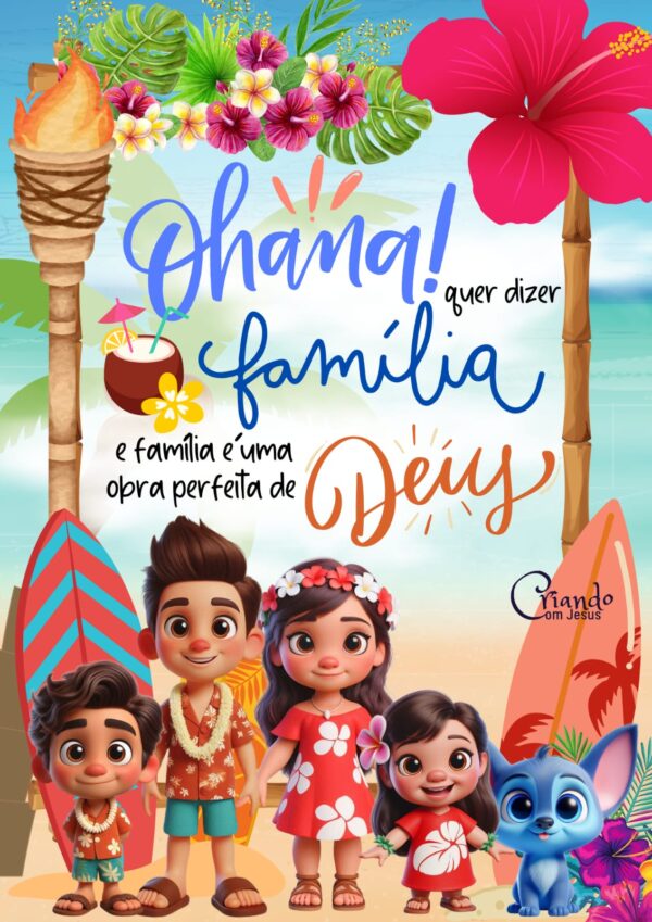 Ohana quer dizer família e família é uma obra perfeita de Deus